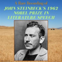 A_Rare_Recording_of_John_Steinbeck_s_1962_Nobel_Prize_in_Literature_Speech